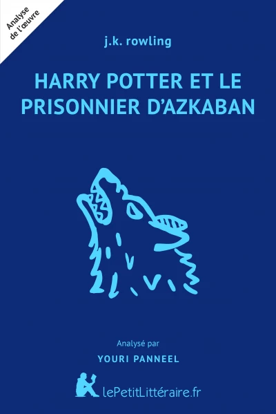 Analyse du livre :  Harry Potter et le Prisonnier d'Azkaban